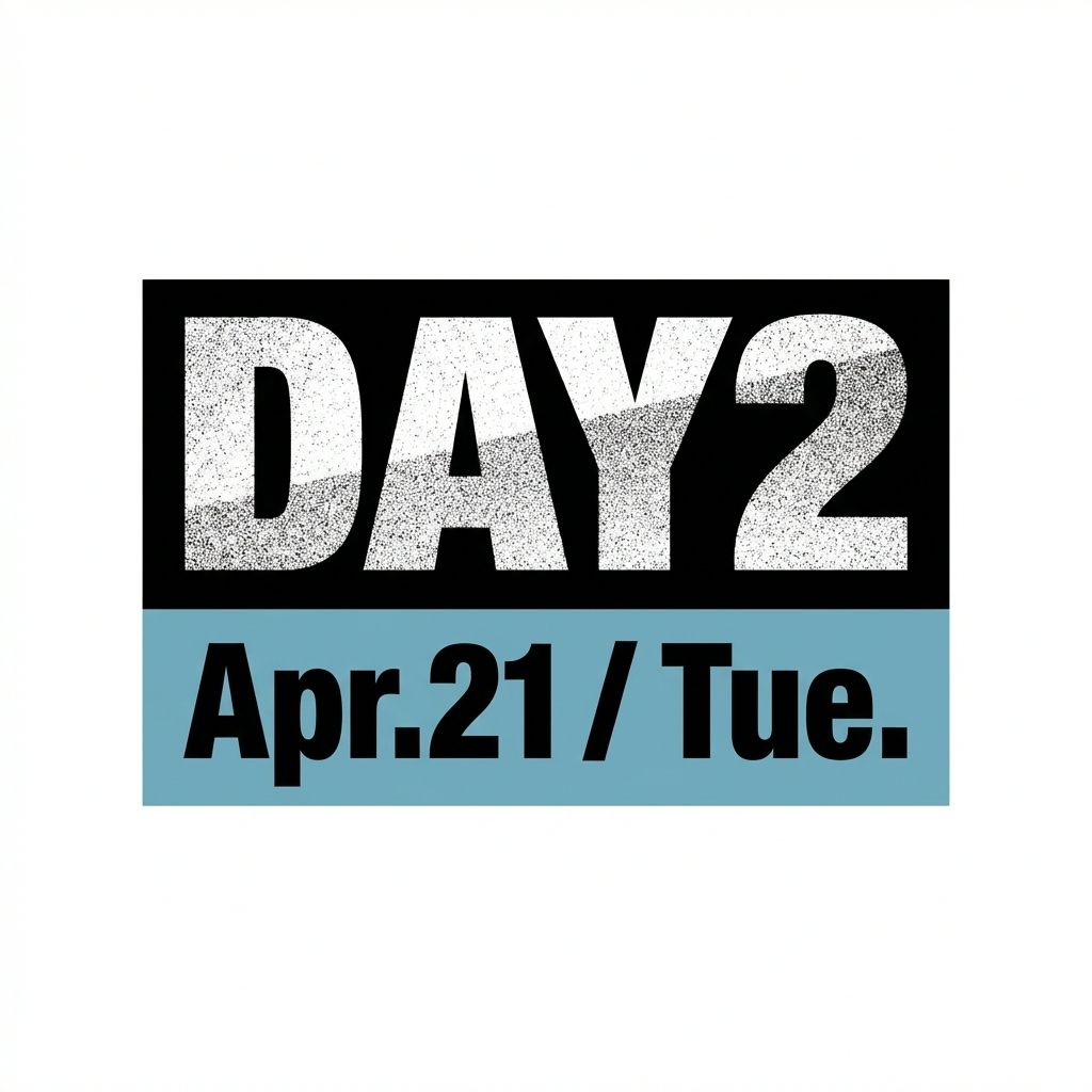 DAY 2 - Apr.21 / Tue.