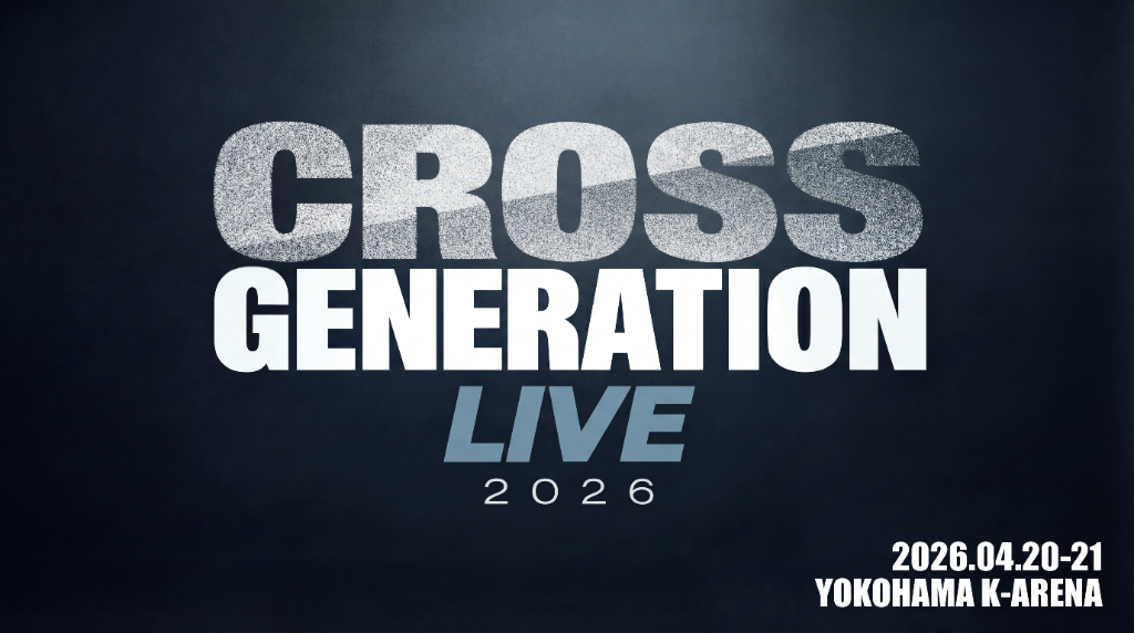 CROSS GENERATION LIVE